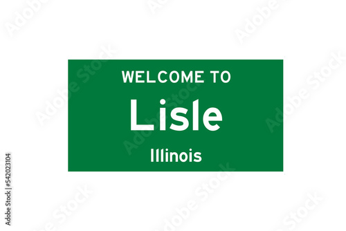 Lisle, Illinois, USA. City limit sign on transparent background. 