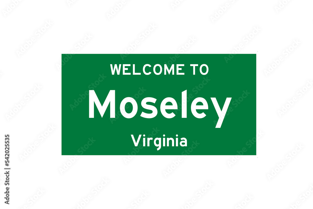 Moseley, Virginia, USA. City limit sign on transparent background. Moseley, Virginia, USA. City limit sign on transparent background.
