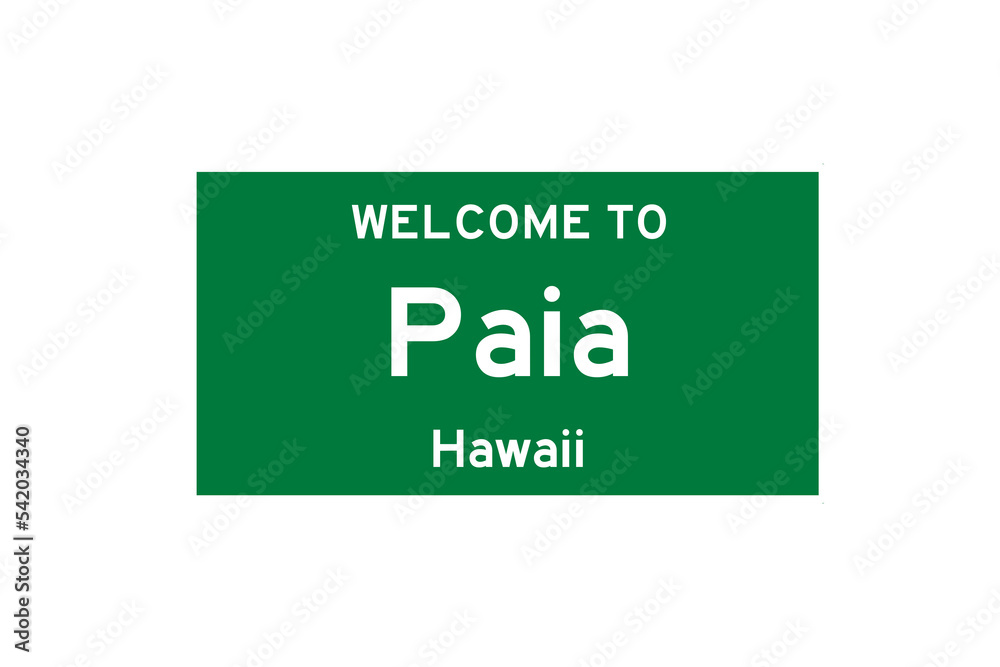 Paia, Hawaii, USA. City limit sign on transparent background. Paia, Hawaii, USA. City limit sign on transparent background.