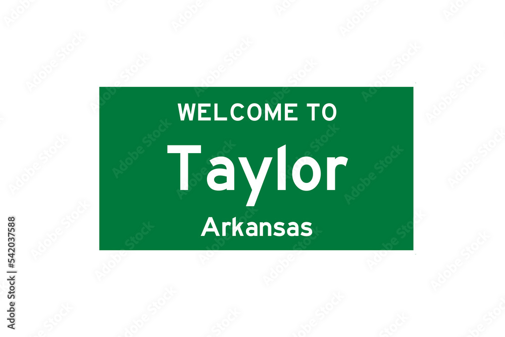 Taylor, Arkansas, USA. City limit sign on transparent background. Taylor, Arkansas, USA. City limit sign on transparent background.