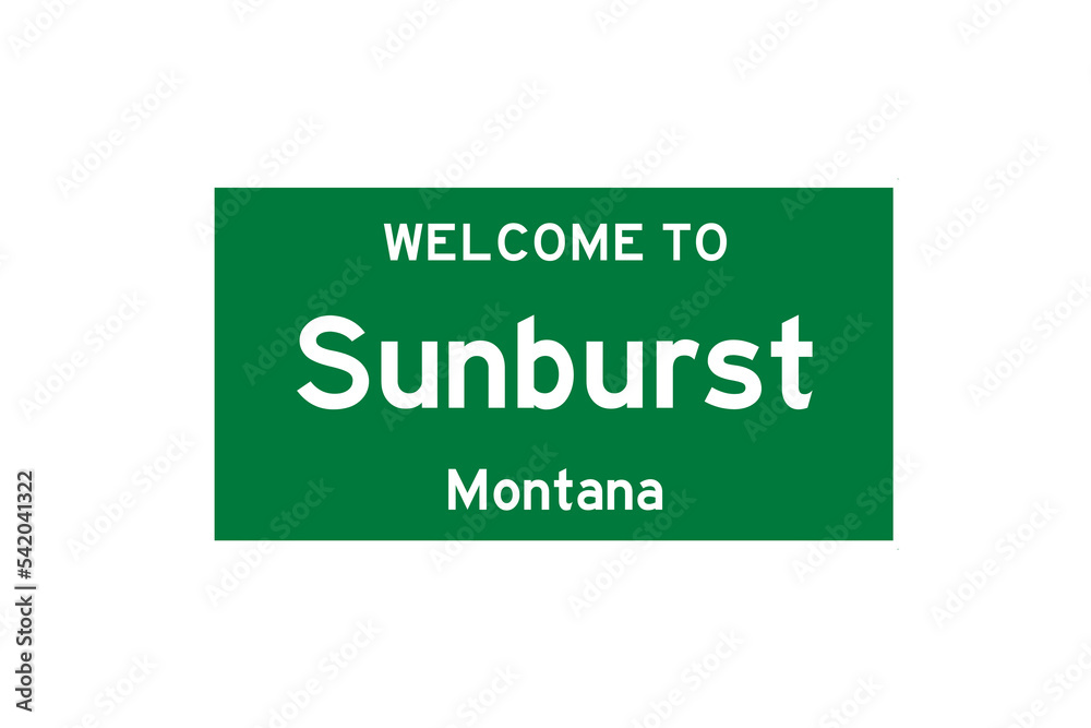 Sunburst, Montana, USA. City limit sign on transparent background. Sunburst, Montana, USA. City limit sign on transparent background.