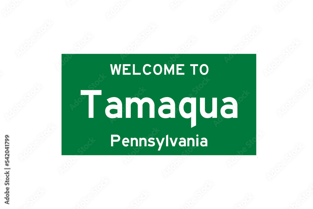 Tamaqua, Pennsylvania, USA. City limit sign on transparent background. Tamaqua, Pennsylvania, USA. City limit sign on transparent background.