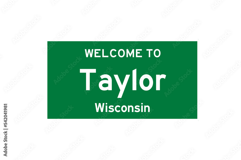 Taylor, Wisconsin, USA. City limit sign on transparent background. Taylor, Wisconsin, USA. City limit sign on transparent background.