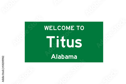 Titus, Alabama, USA. City limit sign on transparent background.  photo