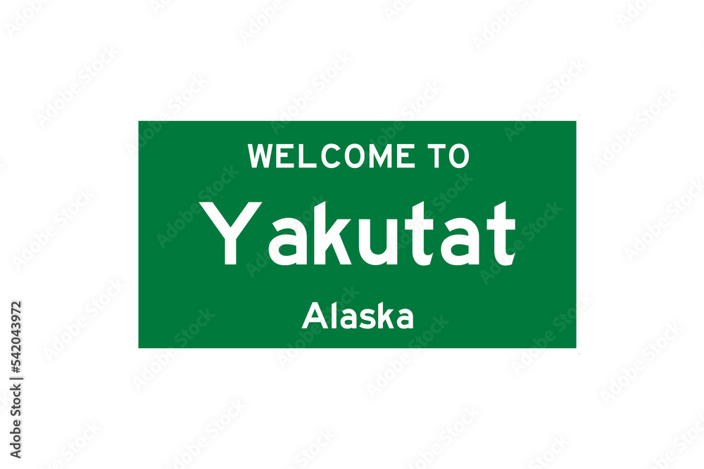 Yakutat, Alaska, USA. City limit sign on transparent background. Yakutat, Alaska, USA. City limit sign on transparent background.