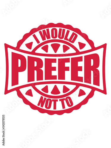 I prefer not to 