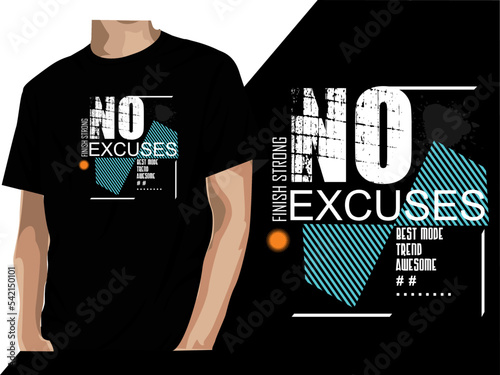 no excuses slogan tee graphic typography for print t shirt,illustration,stock vector,art,style