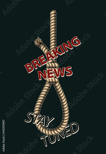 Hanging down jute rope loop with text Breaking news, Stay Tuned. Concept of exaggeration of the importance scary, fake news. Pressure of propaganda information. Illustration for click bait headlines.