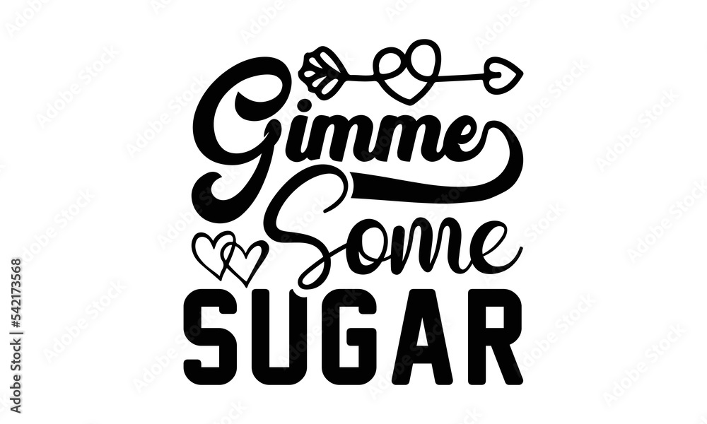 gimme some sugar svg, Valentines Day svg, Happy valentine`s day T shirt greeting card template with typography text and red heart and line on the background. Vector illustration, flyers gimme some sugar svg, Valentines Day svg, Happy valentine`s day T shirt greeting card template with typography text and red heart and line on the background. Vector illustration, flyers
