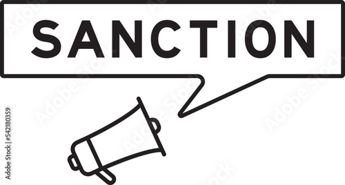 Megaphone icon with speech bubble in word sanction on white background