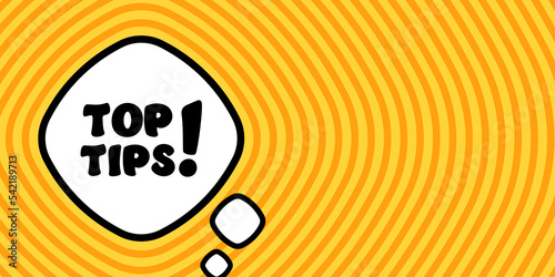 Top tips. Speech bubble with Top tips text. Boom retro comic style. Pop art style. Vector line icon for Business and Advertising
