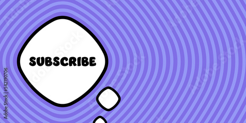 Subscribe. Speech bubble with Subscribe text. Boom retro comic style. Pop art style. Vector line icon for Business and Advertising