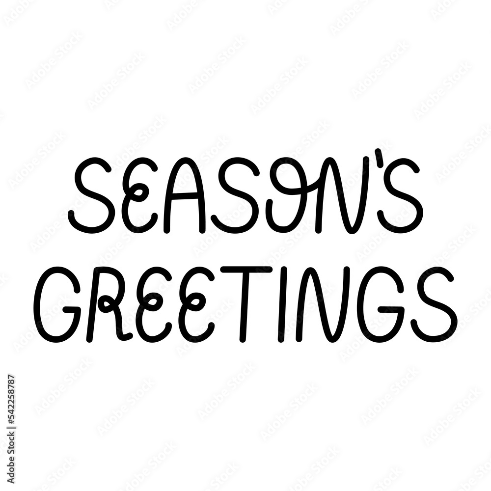 Season's greetings vector handwritten lettering quote on isolated background. Christmas winter holiday quote