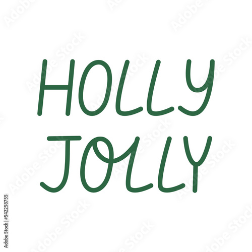 Holly jolly vector handwritten lettering quote on isolated background. Christmas holiday quote