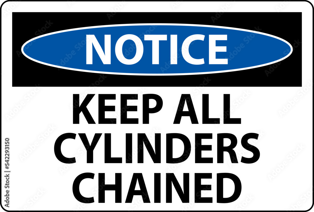 Notice Sign Keep All Cylinders Chained Notice Sign Keep All Cylinders Chained