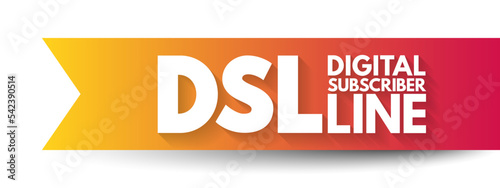 DSL Digital Subscriber Line - technology that are used to transmit digital data over telephone lines, acronym text concept background