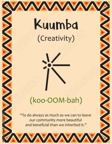 A card with one of the Kwanzaa principles. Symbol Kuumba means Creativity in Swahili. Poster with sign and description. Ethnic African pattern in traditional colors. Vector illustration