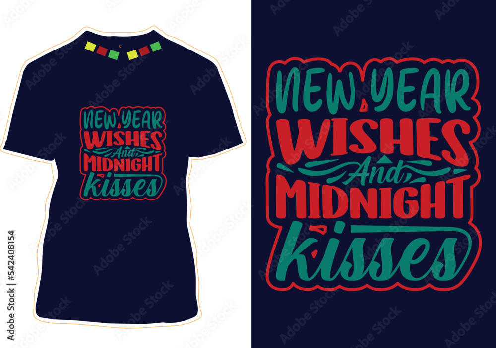 New Year Quotes T-shirt Design Vector New Year Quotes T-shirt Design Vector