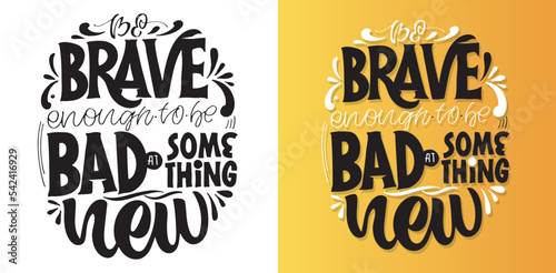 Inspirational quote hand drawn doodle lettering. Modern calligraphy. Brush painted letters, vector