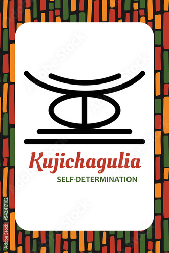 Seven principles of Kwanzaa card. Symbol Kujichagulia means self determination. Second day of Kwanzaa. African heritage educational poster design