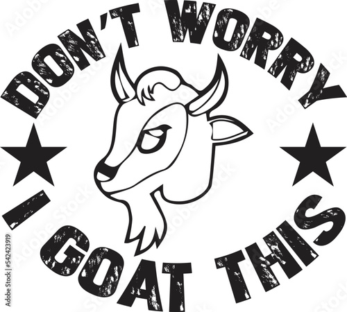 Goat T Shirt Design, Goat SVG T Shirt Design, Goat Quotes T Shirt Design
