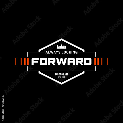 always looking forward motivational quotes t shirt design graphic vector
