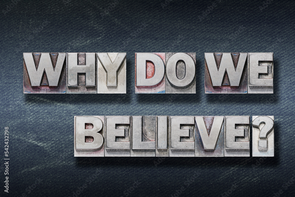 Naklejka premium why do we believe den