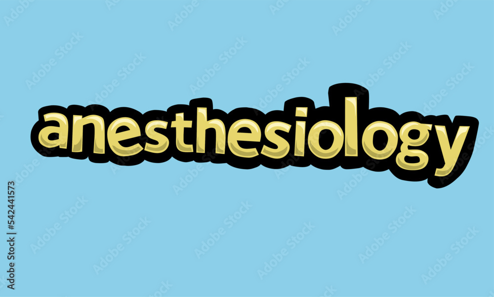 ANESTHESIOLOGY writing vector design on a blue background