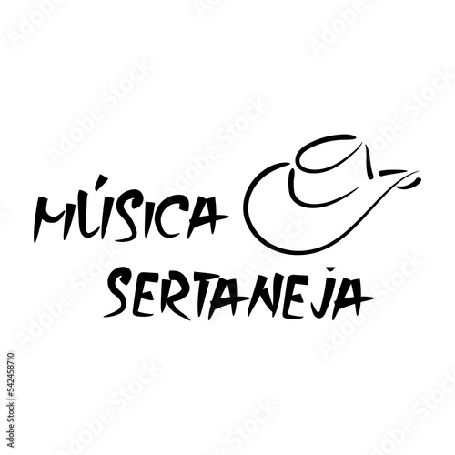 Lettering Sertanejo music in Portuguese and traditional brazilian shepherd's hat