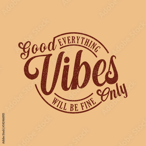 Good Vibes Only Typography postage stamp Distressed graphic t shirt print design vector
