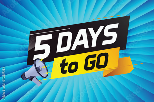 5 days to go word concept vector illustration with loudspeaker and 3d style for use landing page, template, ui, web, mobile app, poster, banner, flyer, background, gift card, coupon