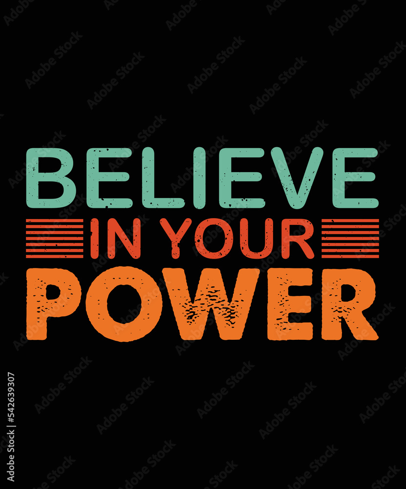 Modern motivation Typography T Shirt Design, vector illustration graphic. motivation Quote, slogan, element, suitable print creative artistic awesome. believe