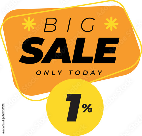 One 1 percent big sales only today banner label yellow