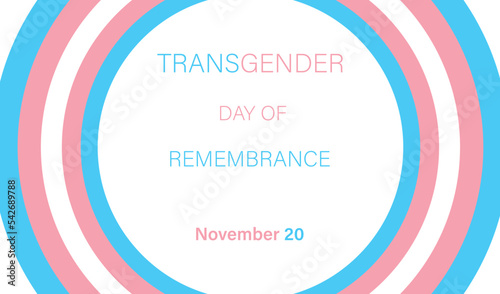 Transgender Day of Remembrance celebrated on November 20. Design with concentric circles. Template for background, banner, card, poster with text inscription.