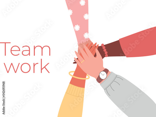 People putting their hands together, top view. Team work, working together, team spirit. Unitiy and support between colleagues. Vector flat illustration