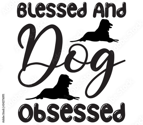 Blessed And Dog Obsessed, Dog SVG Bundle, Dog T-Shirt Bundle, Dog SVG, SVG Design, Dog SVG Design