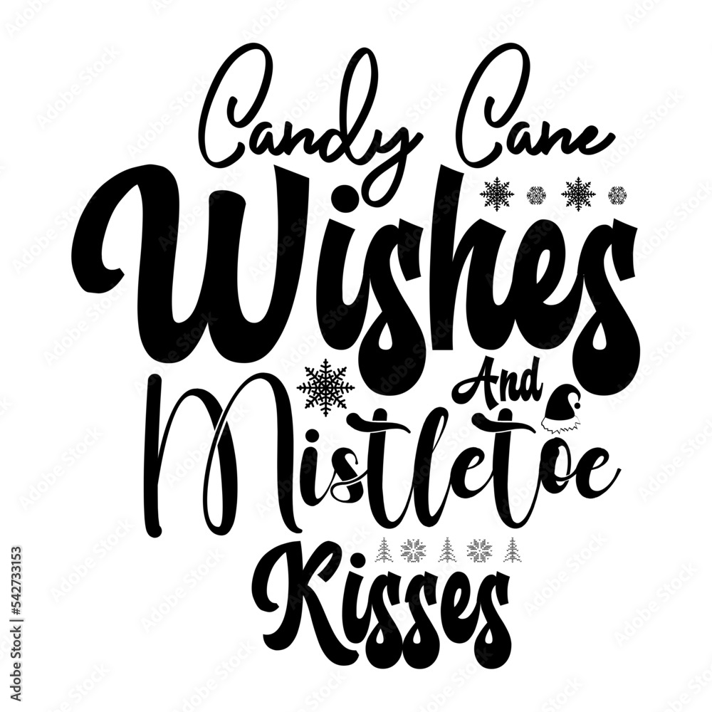 Candy Cane Wishes and Mistletoe Kisses  