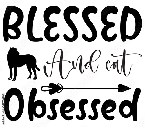 Blessed And cat Obsessed #2, Dog SVG Bundle, Dog T-Shirt Bundle, Dog SVG, SVG Design, Dog SVG Design