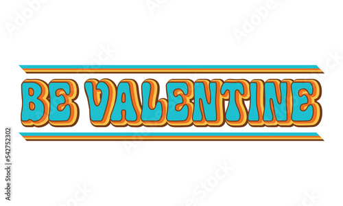 Be valentine svg, Valentines Day svg, Happy valentine`s day T shirt greeting card template with typography text and red heart and line on the background. Vector illustration, flyers