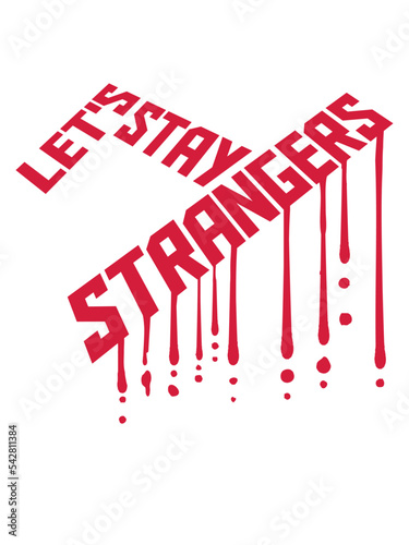 lets stay strangers Zitat 
