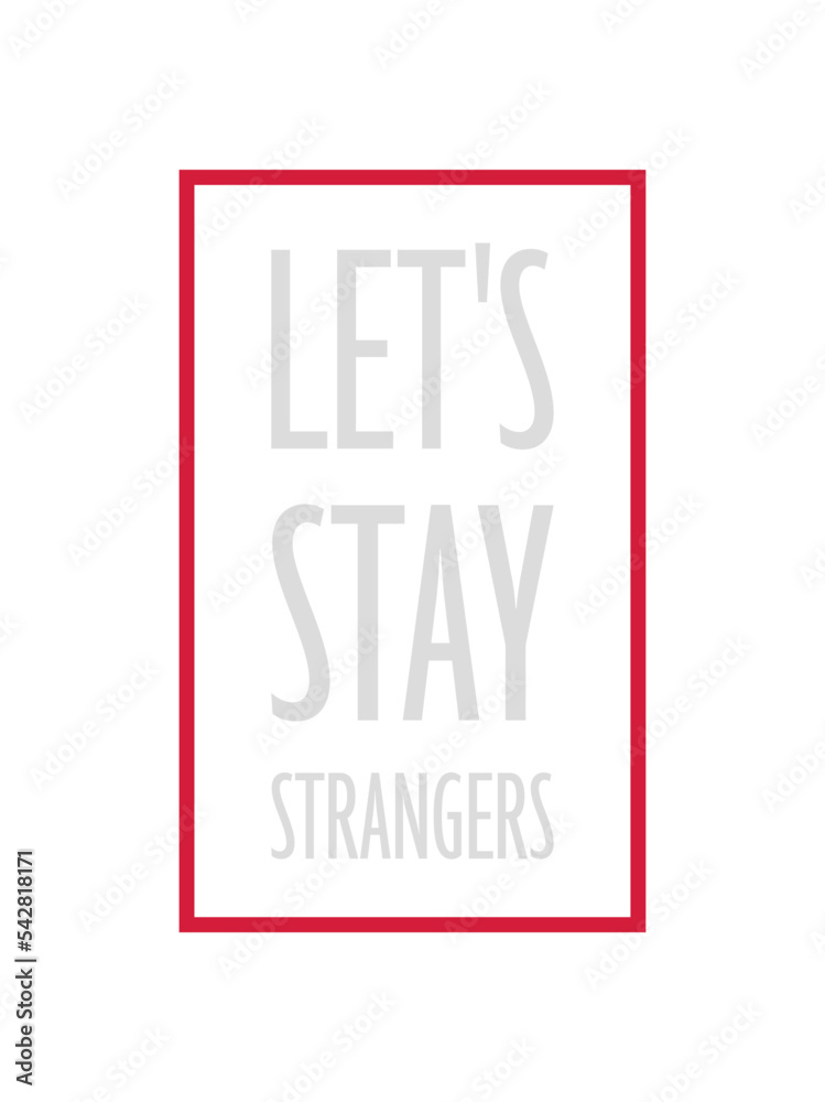 lets stay strangers Zitat 
