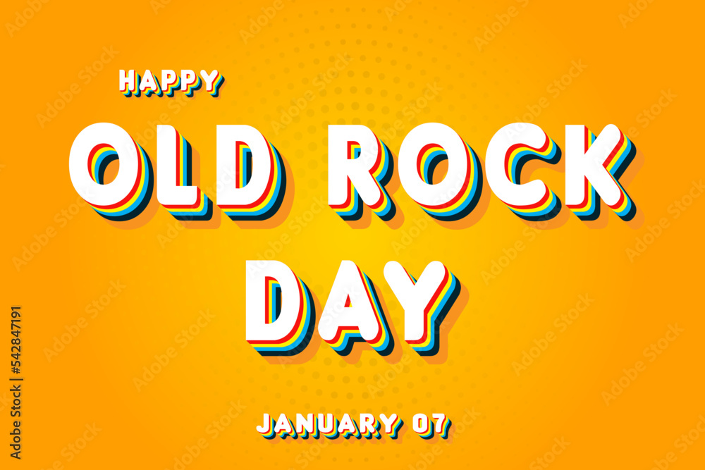 Happy Old Rock Day, January 07. Calendar of January Retro Text Effect, Vector design Happy Old Rock Day, January 07. Calendar of January Retro Text Effect, Vector design
