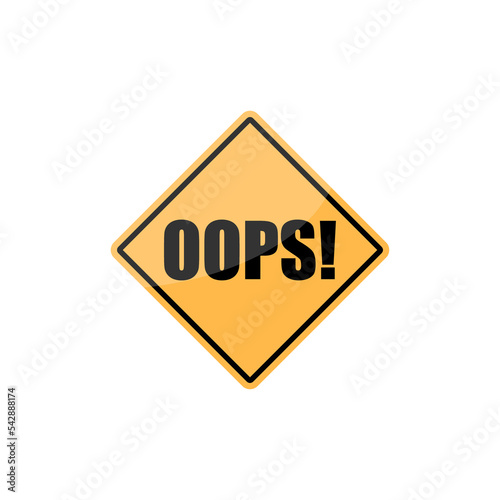 OOPS! Warning sign isolated on white background