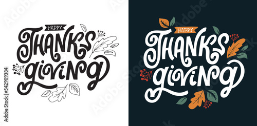 Happy thanksgiving day - Be thankful - Be grateful - Turkey time - cute hand drawn doodle lettering postcard. T-shirt design template with leaf.