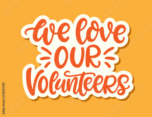 We Love Our Volunteers Sticker