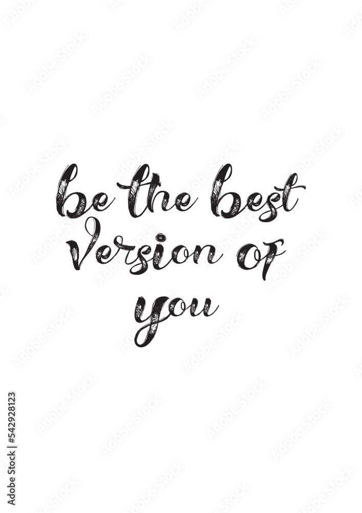 Motivation Quotes - The best version of you