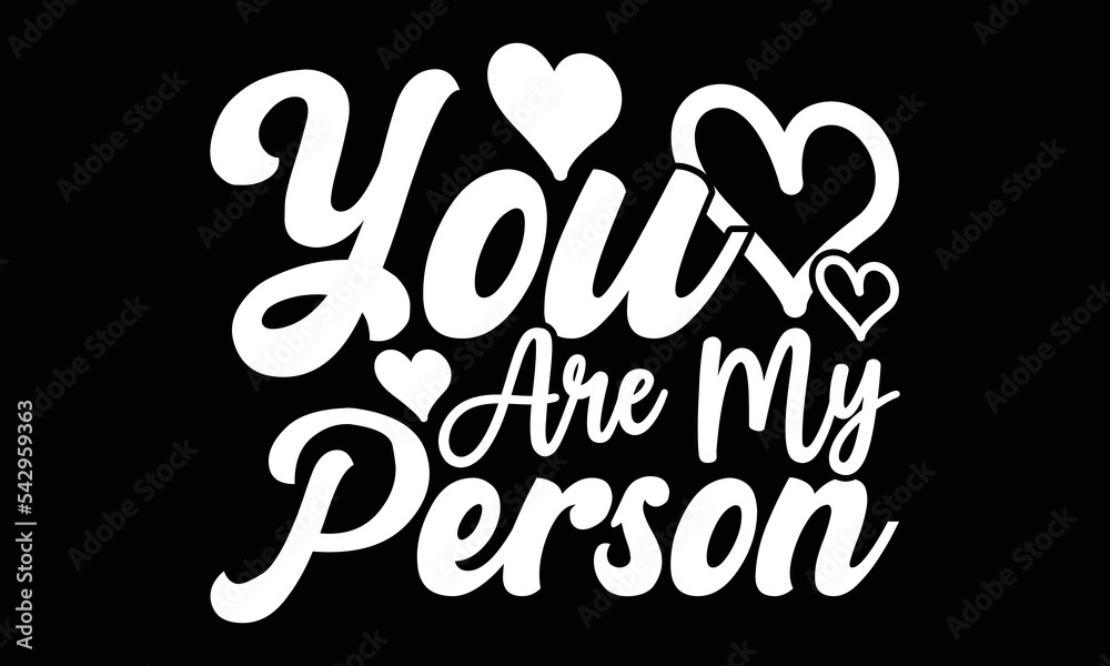 You Are My Person, Love Yourself Quotes, You Are My Heart, Love You