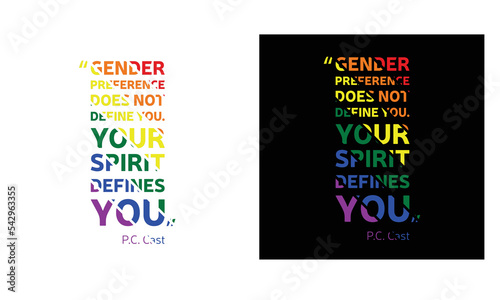 Print t-shirt LGBTQ+. Gender preference does not define you. Your spirit defines you. Vector illustration