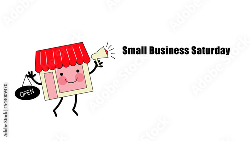 funny store character  with megaphone and a sign open . saturday small business event, vector doodle cartoon flat illustration , banner, poster, flyer for social media.