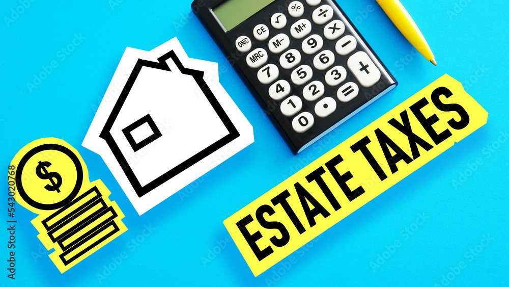 Estate taxes are shown using the text and pictures of house and coins